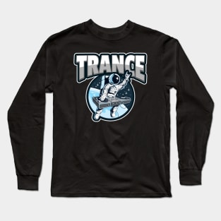 TRANCE  - trance stronaut Long Sleeve T-Shirt